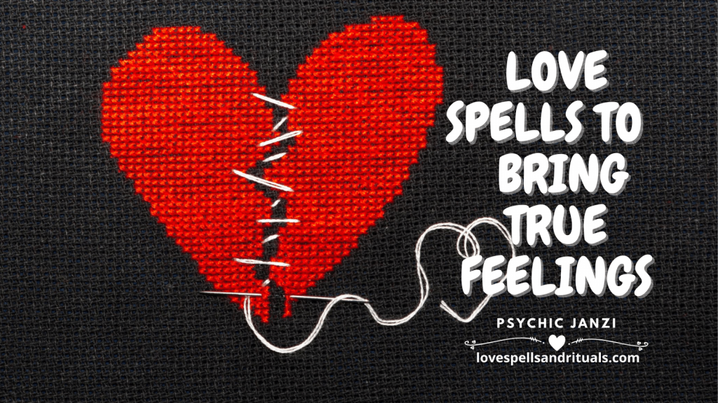 How to Bring Back True Feelings with a love spell